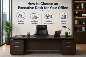 How to Choose an Executive Desk for Your Office